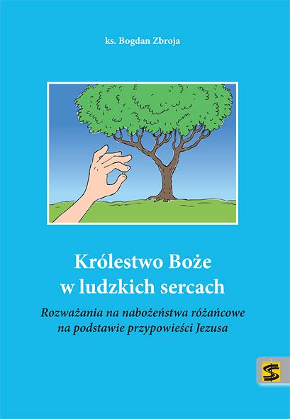 Królestwo Boże w ludzkich sercach Rozważania różańcowe
