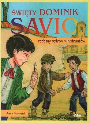 Święty Dominik Savio radosny patron ministrantów