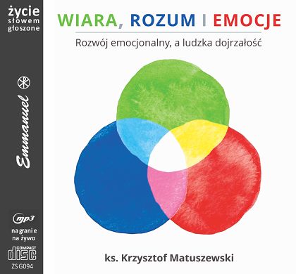 Wiara rozum i emocje. Rozwój emocjonalny a ludzka dojrzałość - płyta CD MP3