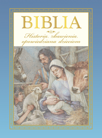BIBLIA Historia zbawienia opowiedziana dzieciom