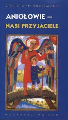 Aniołowie nasi przyjaciele