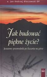 Jak budować piękne życie?