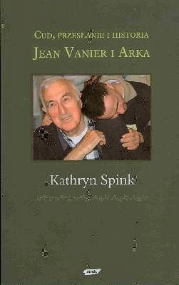 Cud przesłanie i historia. Jean Vanier i Arka