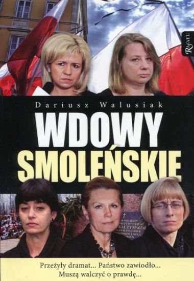 Wdowy smoleńskie - Dariusz Walusiak