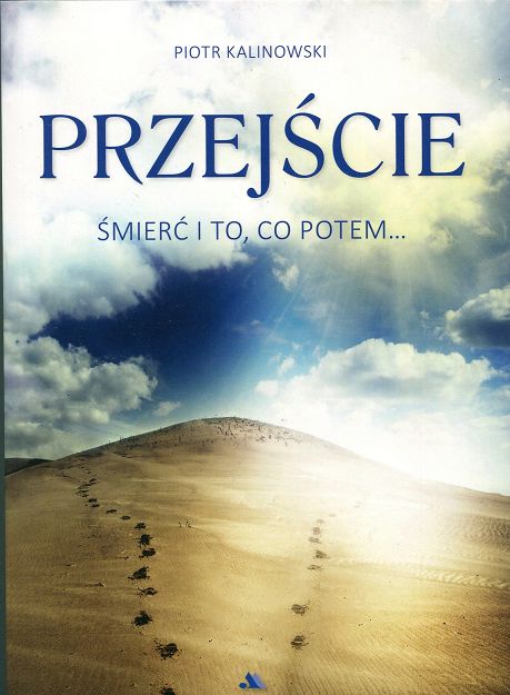 Przejście. Śmierć i to, co potem...