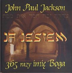 JA JESTEM - 365 razy imię Boga
