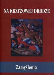 Na Krzyżowej Drodze. Zamyślenia