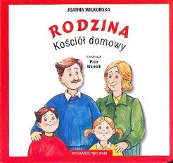 RODZINA - KOŚCIÓŁ DOMOWY