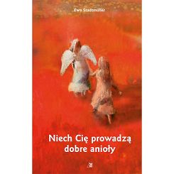 Niech Cię prowadzą dobre anioły