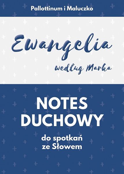 Notes duchowy do spotkań ze Słowem Ewangelia według Marka