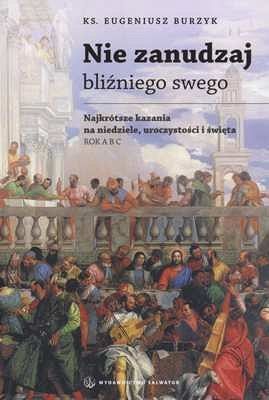Nie zanudzaj bliźniego swego