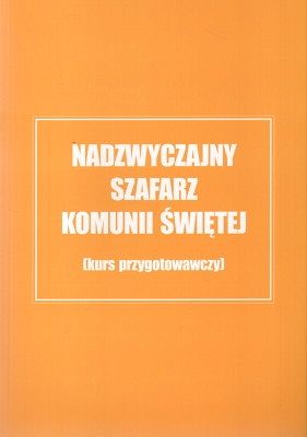 Nadzwyczajny szafarz Komunii Świętej - kurs przygotowawczy