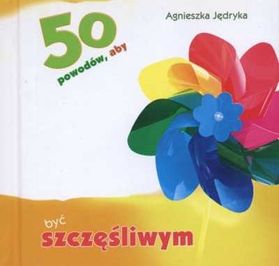50 powodów, aby być szczęśliwym