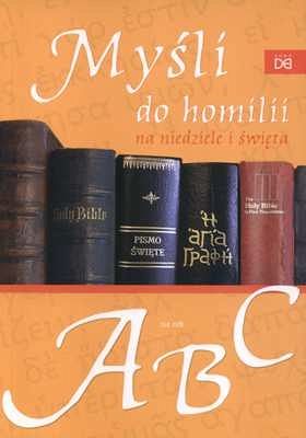 Myśli do homilii na niedziele i święta. Rok ABC