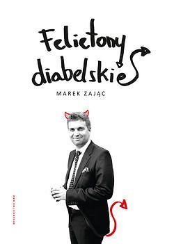 Felietony diabelskie- Marek Zając