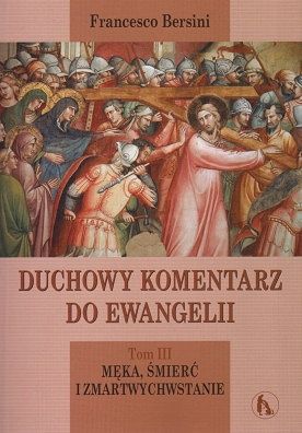Duchowy komentarz do Ewangelii Tom III