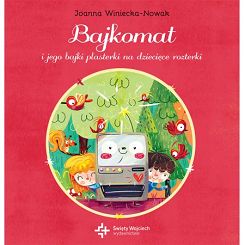 Bajkomat i jego bajki plasterki na dziecięce rozterki