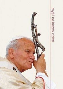 Myśli na każdy dzień święty Jan Paweł II