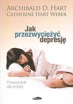 Jak przezwyciężyć depresję - przewodnik dla kobiet
