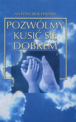 Pozwólmy kusić się dobrem!