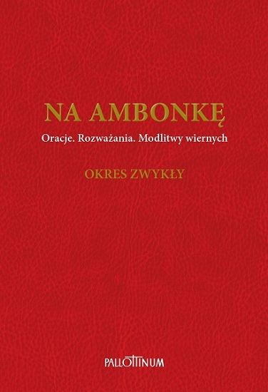 Na ambonkę T.1 Oracje Rozważania Modlitwy wiernych Okres zwykły
