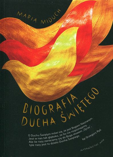 Biografia Ducha świętego - Maria Miduch