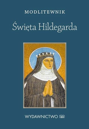Modlitewnik. Święta Hildegarda