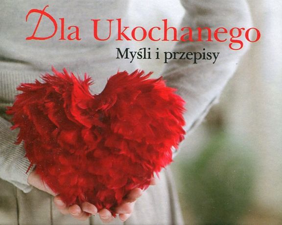 Dla ukochanego. Myśli i przepisy