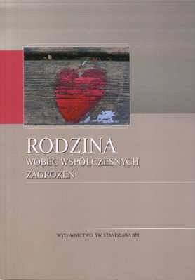 Rodzina wobec współczesnych zagrożeń
