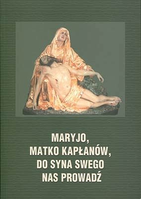 Maryjo, Matko Kapłanów, do Syna swego nas prowadź