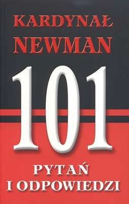 101 pytań i odpowiedzi kardynał Newman