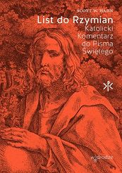 List do Rzymian. Katolicki komentarz do Pisma Św. - Scott W. Hahn