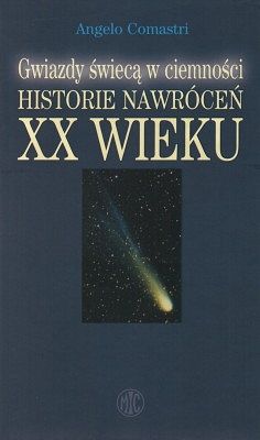 Gwiazdy świecą w ciemności - Historie nawróceń XX wieku