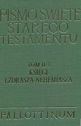 Pismo Święte Starego Testamentu Księgi Ezdrasza i Nehemiasza Tom II 3