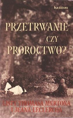 Przetrwanie czy proroctwo?