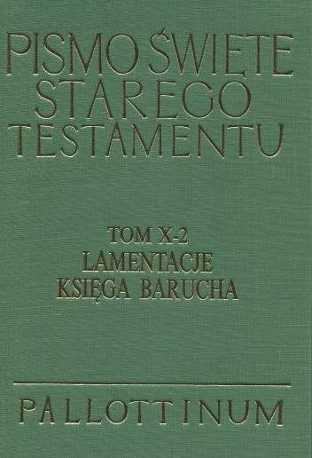 Pismo Święte Starego Testamentu Lamentacje Księga Barucha Tom X 2