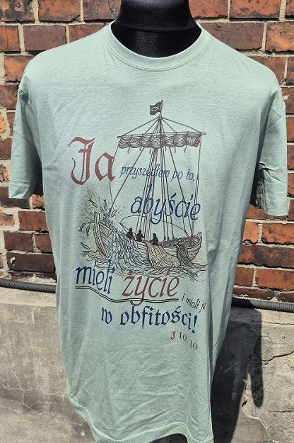 Koszulka khaki Ja przyszedłem po to abyście mieli życie...