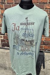 Koszulka khaki Ja przyszedłem po to abyście mieli życie...