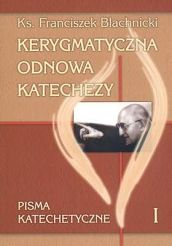 KERYGMATYCZNA ODNOWA KATECHEZY