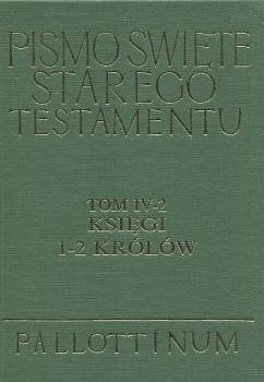 Pismo Święte Starego Testamentu Księgi 1-2 Królów Tom IV 2