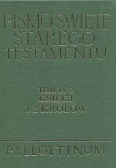 Pismo Święte Starego Testamentu Księgi 1-2 Królów Tom IV 2