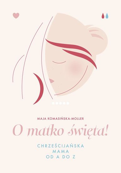 O matko święta! 