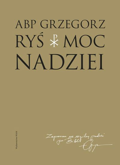 Moc nadziei  - Abp Grzegorz Ryś