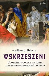 Wskrzeszeni. Udokumentowana historia czterystu przywróceń do życia