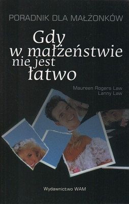 Gdy w małżeństwie nie jest łatwo