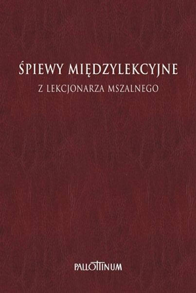 Śpiewy międzylekcyjne z lekcjonarza mszalnego tom 3