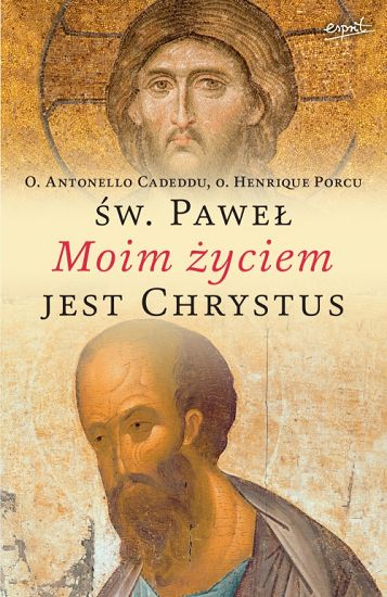 Św. Paweł Moim życiem jest Chrystus