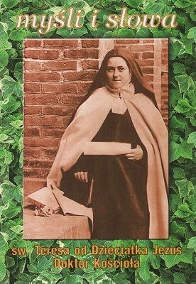 Myśli i słowa św. Teresa od Dzieciątka Jezus, doktor Kościoła