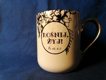 Kubek kremowy ze złotym rantem 330ml Rośnij żyj Ez 16, 6-7