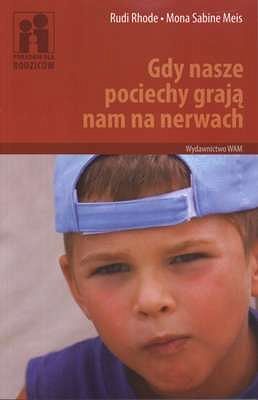 Gdy nasze pociechy grają nam na nerwach
